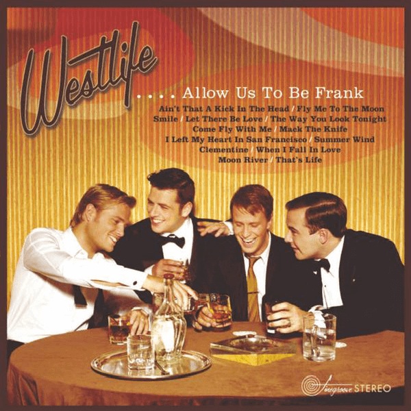 Westlife 专辑 Allow Us To Be Frank – 2004